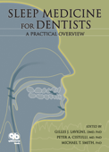 Sleep Medicine for Dentists - Gilles J. Lavigne, Peter A. Cistulli & Michael T Smith