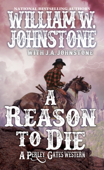 A Reason to Die - William W. Johnstone & J.A. Johnstone