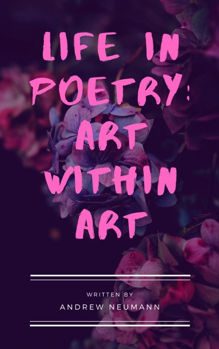 Life in Poetry: Art within Art