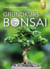 Grundkurs Bonsai - Elodie Marconnet & Nicolas Coulon