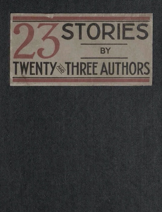 Twenty Three Stories by Twenty and Three Authors