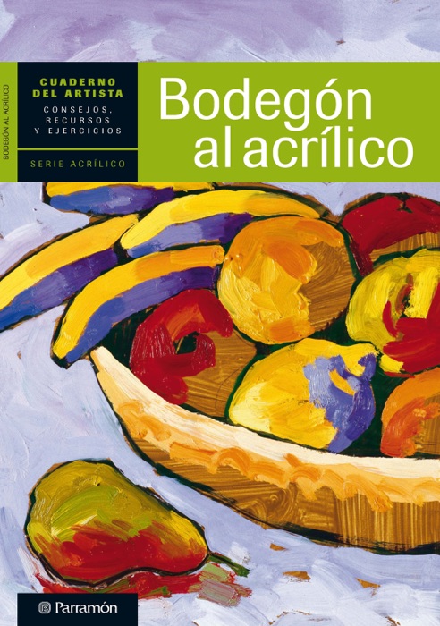 Cuaderno del artista. Bodegón al acrílico