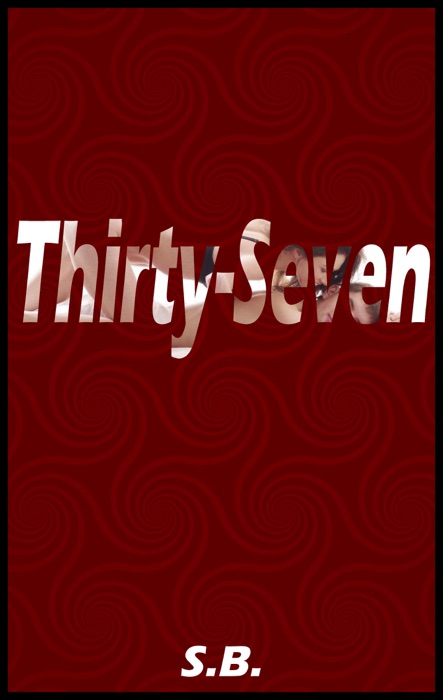 Thirty-Seven