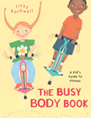 The Busy Body Book - Lizzy Rockwell