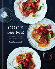Cook with Me - Alex Guarnaschelli Cover Art