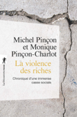 La violence des riches - Michel Pinçon & Monique Pinçon-Charlot