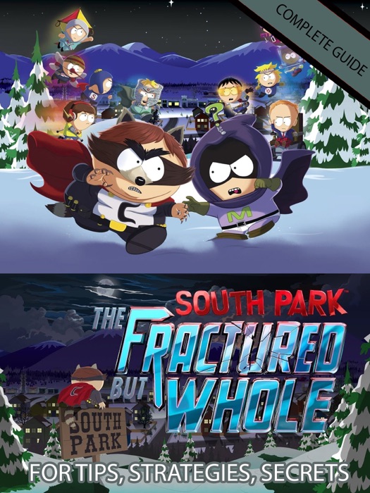 South Park The Fractured But Whole Game Guide