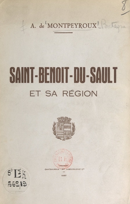 Esquisses historiques et archéologiques sur la cité de Saint-Benoît-du-Sault et la vicomté de Brosse