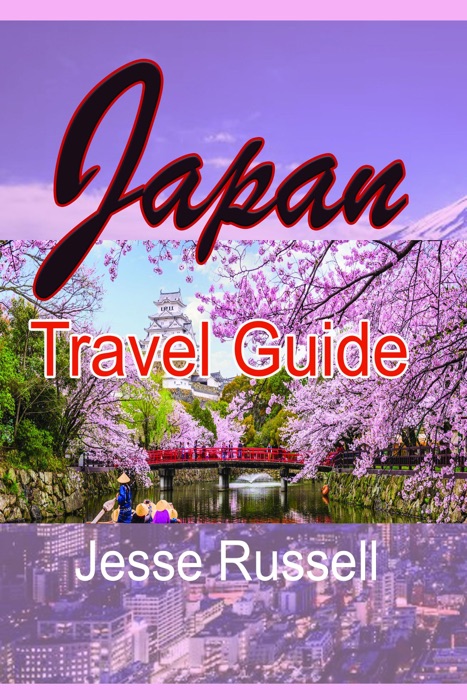 Japan Travel Guide: Tourism