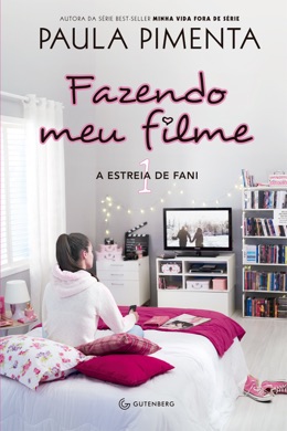 Capa do livro Fazendo meu filme 1: A estreia de Fani de Paula Pimenta