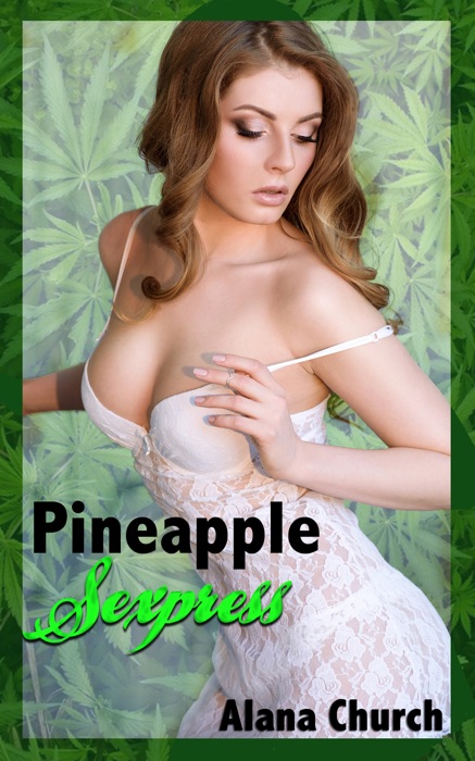 Pineapple Sexpress