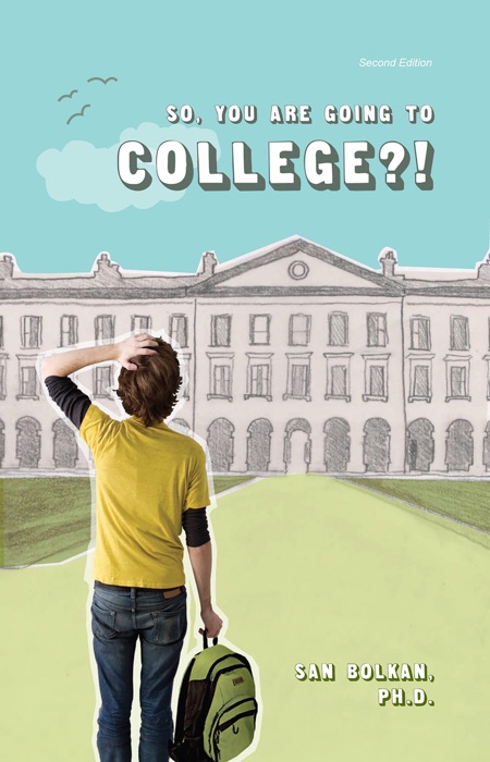 So, You Are Going to College?!