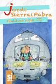 Gulliver siglo XXI - Jordi Sierra i Fabra