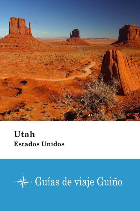 Utah (Estados Unidos) - Guías de viaje Guiño