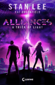 Stan Lee's Alliances - A Trick of Light - Stan Lee, Kat Rosenfield, Luke Lieberman & Ryan Silbert