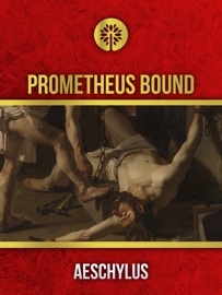 Prometheus Bound - Aeschylus