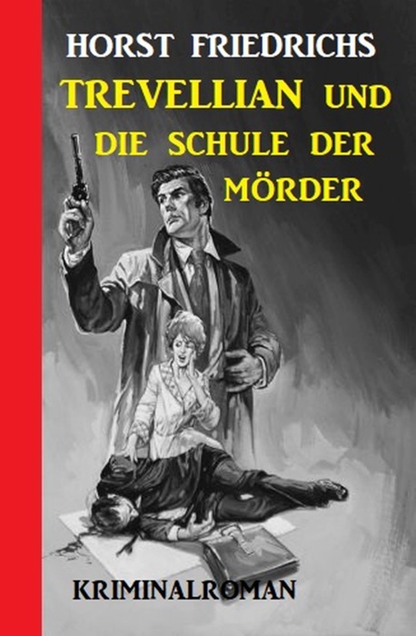 Trevellian und die Schule der Mörder