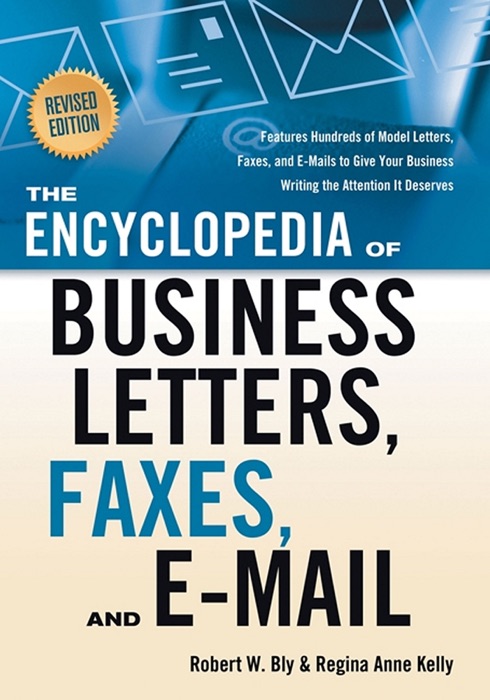 ENCYCLOPEDIA OF BUSINESS LETTERS, FAXES, AND E-MAILs