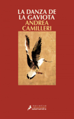 La danza de la gaviota (Comisario Montalbano 19) - Andrea Camilleri