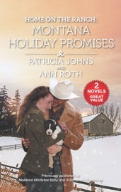 Home on the Ranch: Montana Holiday Promises - Patricia Johns & Ann Roth by  Patricia Johns & Ann Roth PDF Download