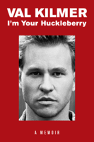 Val Kilmer - I'm Your Huckleberry artwork