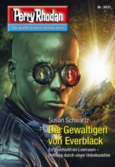 Perry Rhodan 3031: Die Gewaltigen von Everblack