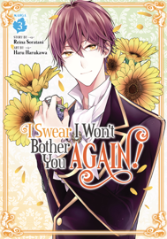 I Swear I Won't Bother You Again! (Manga) Vol. 3