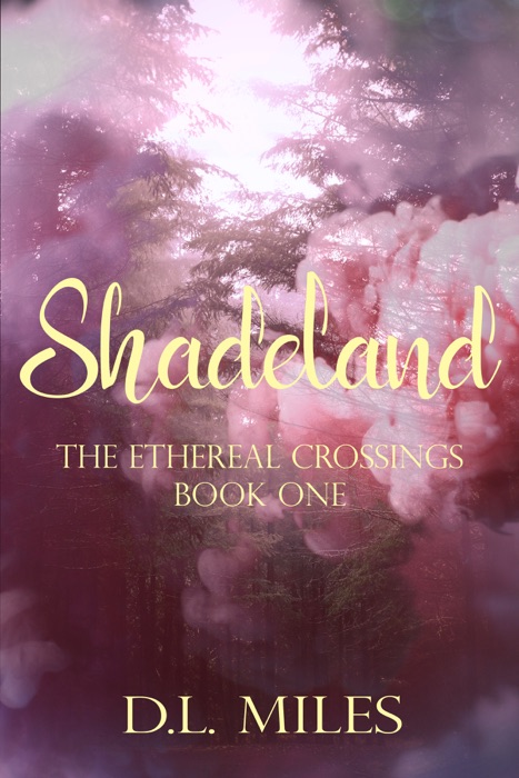 Shadeland (The Ethereal Crossings, 1)