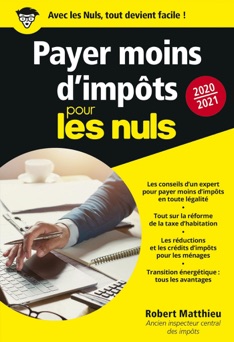 Payer moins d'impôts 2020-2021 pour les Nuls Poche - Robert Matthieu