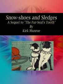 Snow-shoes and Sledges - Kirk Munroe by  Kirk Munroe PDF Download