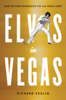 Richard Zoglin - Elvis in Vegas artwork