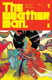 The Weatherman Vol. 2 #1 - Jody LeHeup & Nathan Fox by  Jody LeHeup & Nathan Fox PDF Download