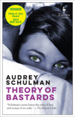 Theory of Bastards - Audrey Schulman