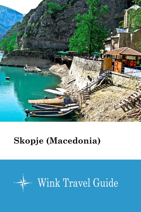 Skopje (Macedonia) - Wink Travel Guide