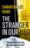 Samantha Lee Howe - The Stranger in Our Bed artwork