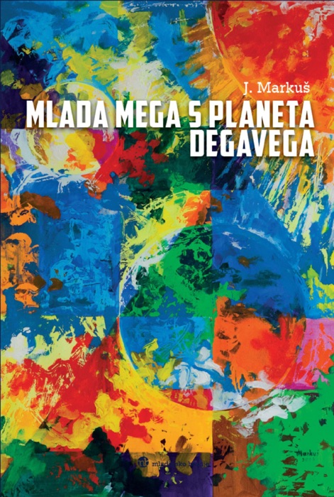 Mlada Mega s planeta Degavega