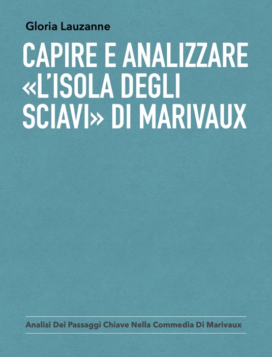 Capire e analizzare «L’isola degli sciavi» di Marivaux