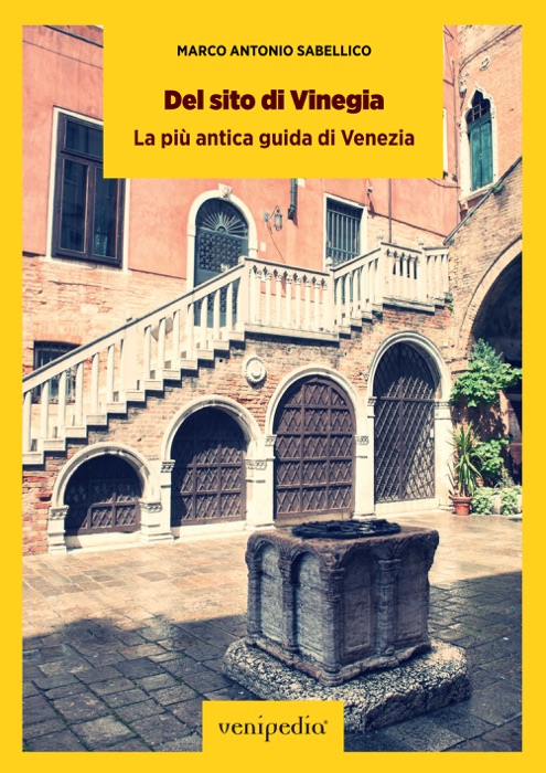 Del sito di Vinegia. La più antica guida di Venezia.