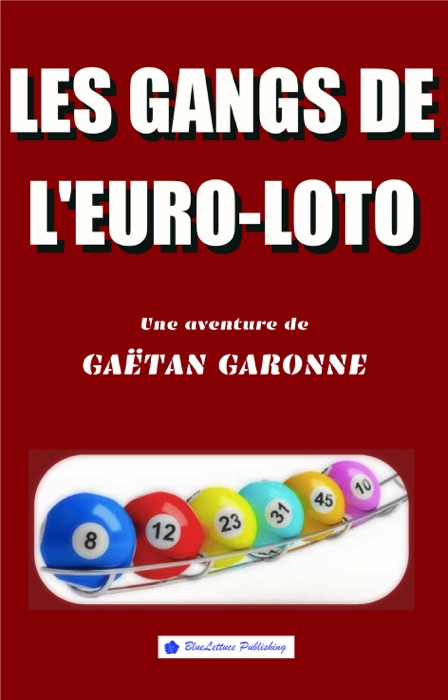 Les gangs de l'Euro-loto