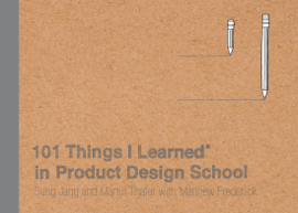 101 Things I Learned® in Product Design School