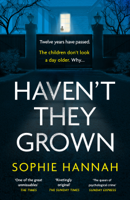 Sophie Hannah - Haven't They Grown artwork