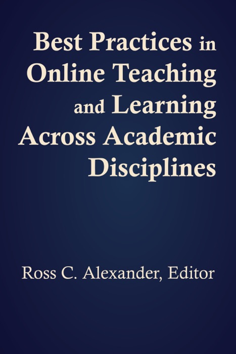 Best Practices in Online Teaching and Learning across Academic Disciplines