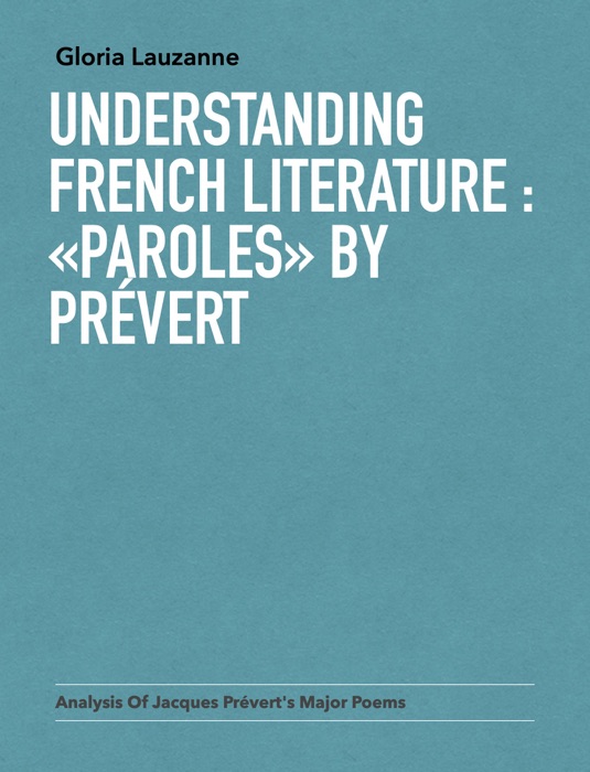 Understanding french literature : «Paroles» by Prévert