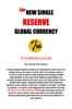 The New Single Reserve Global Currency - David Gomadza