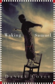 Waking Samuel - Daniel Coyle by  Daniel Coyle PDF Download