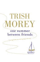 Trish Morey - One Summer Between Friends artwork