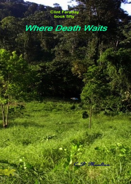 Clint Faraday Mysteries Book Fifty: Where Death Waits