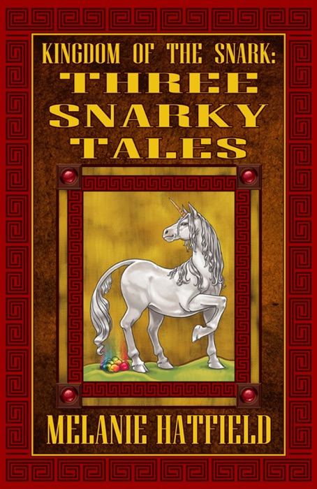 Kingdom of the Snark: Three Snarky Tales