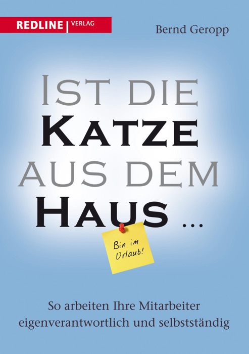 Ist die Katze aus dem Haus …