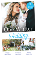 Stacy Connelly, Barbara Hannay & Anne Oliver - One Winter Wedding artwork